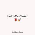 Elton John & Britney Spears - Hold Me Closer (Joel Corry Remix)