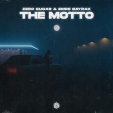 ZERO SUGAR & Emre Bayrak - The Motto (Extended Mix)