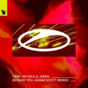 Cerf, Mitiska & Jaren - Beggin' You (Adam Scott Extended Remix)