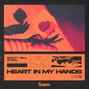Scott Rill & ZHIKO - Heart In My Hands