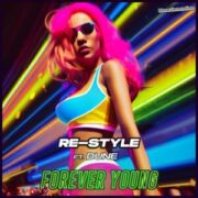 Re-Style - Forever Young (feat. Dune)