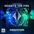 Thyron & Aversion - Reignite The Fire (Indicator 2022 Anthem) (Extended Mix)