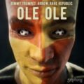 Timmy Trumpet, Arrow, Rave Republic - Ole Ole (Extended Mix)