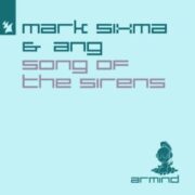 Mark Sixma & ANG - Song Of The Sirens (Extended Mix)