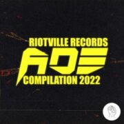 Riotville ADE Compilation 2022