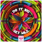 Do It Big - Get Wild (Extended Mix)
