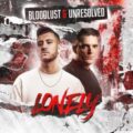 Bloodlust & Unresolved - Lonely