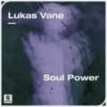 Lukas Vane - Soul Power (Original Mix)