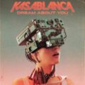 Kasablanca - Dream About You (Extended Mix)