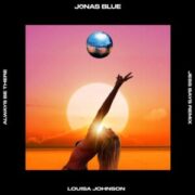 Jonas Blue & Louisa Johnson - Always Be There (Jess Bays Remix)