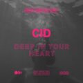 CID - Deep In Your Heart (Extended Mix)