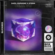 D4ZX, Euphonz x GTEDM - Deja Vu (Extended Mix)