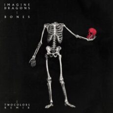 Imagine Dragons - Bones (twocolors Remix)