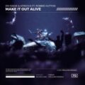 Div Eadie & ATREOUS - Make It Out Alive (feat. Robbie Hutton)
