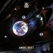 Solardo - Angel Dust (Extended Mix)