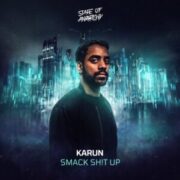 Karun - Smack Sh!t Up