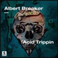 Albert Breaker - Acid Trippin (Original Mix)