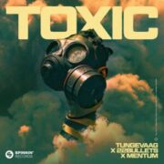 22Bullets x Mentum x Tungevaag - Toxic (Original Mix)
