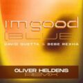 David Guetta & Bebe Rexha - I'm Good (Blue) (Oliver Heldens Extended Remix)