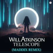Will Atkinson - Telescope (Maddix Extended Remix)