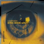 Loopgeek - Eyes Wide Shut (Extended Mix)