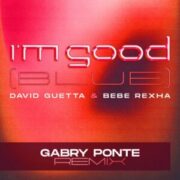 David Guetta & Bebe Rexha - I'm Good (Blue) (Gabry Ponte Extended Remix)