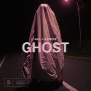 Will K & Drove - Ghost