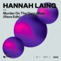Hannah Laing - Murder On The Dancefloor (Extended Rave Edit)