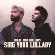 R3HAB & Mike Williams - Sing Your Lullaby