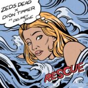 Zeds Dead & Dion Timmer - Rescue (Dion Timmer VIP)