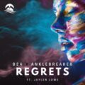 B2A x Anklebreaker feat. Jaylen Lowe - Regrets (Radio Edit)