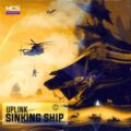 Uplink - Sinking Ship