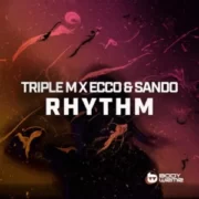 Triple M x Ecco & Sando - Rhythm