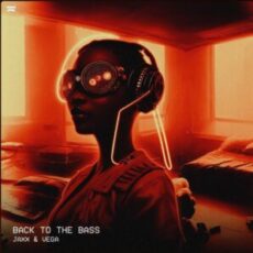Jaxx & Vega - Back To The Bass (Extended Mix)