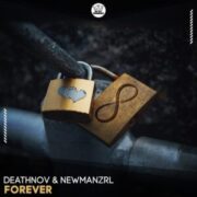 DeathNov & Newmanzrl - Forever (Club Mix)