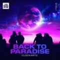 Clockartz - Back To Paradise (Extended Mix)