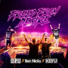 W&W x Ben Nicky x KEVU - Freed From Desire (Extended Mix)
