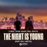 LUM!X, Tarik Asadi, Will Matta - The Night Is Young (feat. Will Matta)