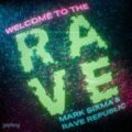 Mark Sixma & Rave Republic - Welcome To The Rave
