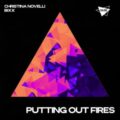 Christina Novelli & BiXX - Christina Novelli - Putting Out Fires (Extended Mix)