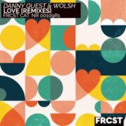 Danny Quest & Wolsh - Love (BLR Remix)