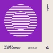 Sendr x Andy Kumanov - From Me (Extended Mix)