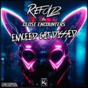 Refold & Close Encounters - Emceed get dissed (Radio Edit)