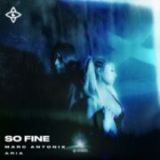 Marc Antonix & ARIA - So Fine (Extended Mix)