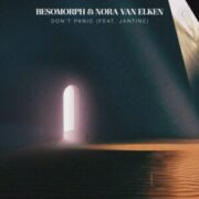 Nora Van Elken & Besomorph - Don't Panic (feat. Jantine)