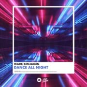Marc Benjamin - Dance All Night (Extended Mix)