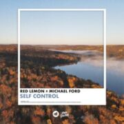 Red Lemon x Michael Ford - Self Control (Extended Mix)