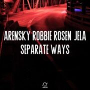 Arensky, Robbie Rosen & Jela - Separate Ways (Extended Mix)