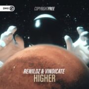 Rewildz & Vindicate - Higher
