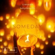 Cressida & Lumynesynth - Someday